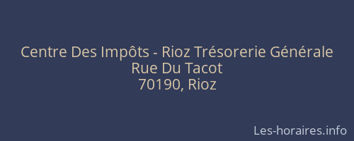 Centre Des Impôts - Rioz Trésorerie Générale