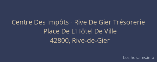 Centre Des Impôts - Rive De Gier Trésorerie
