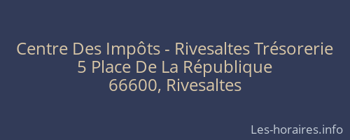 Centre Des Impôts - Rivesaltes Trésorerie
