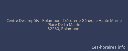 Centre Des Impôts - Rolampont Trésorerie Générale Haute Marne