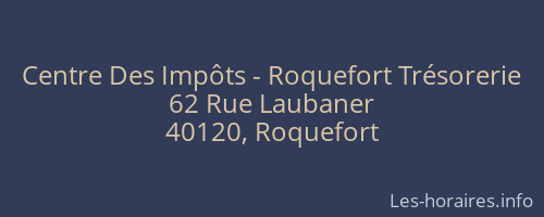 Centre Des Impôts - Roquefort Trésorerie