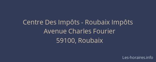 Centre Des Impôts - Roubaix Impôts