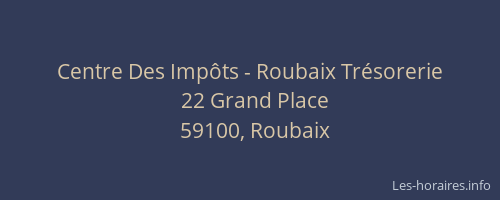 Centre Des Impôts - Roubaix Trésorerie