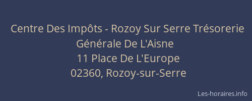 Centre Des Impôts - Rozoy Sur Serre Trésorerie Générale De L'Aisne