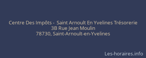 Centre Des Impôts -  Saint Arnoult En Yvelines Trésorerie