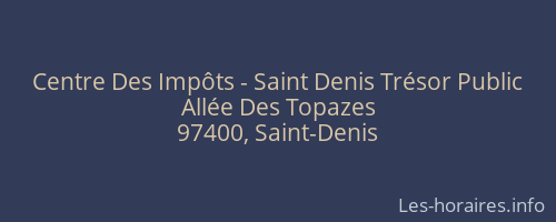 Centre Des Impôts - Saint Denis Trésor Public