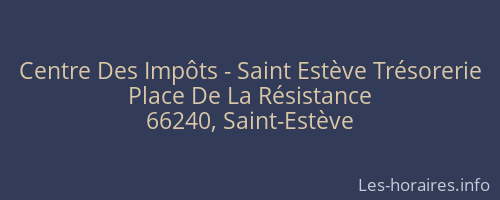 Centre Des Impôts - Saint Estève Trésorerie