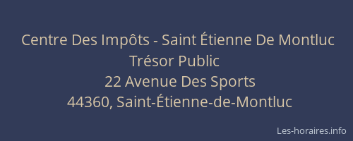 Centre Des Impôts - Saint Étienne De Montluc Trésor Public