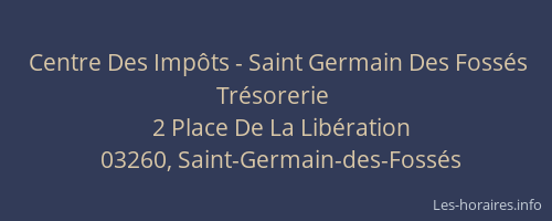 Centre Des Impôts - Saint Germain Des Fossés Trésorerie
