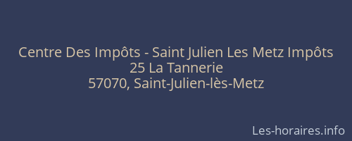 Centre Des Impôts - Saint Julien Les Metz Impôts