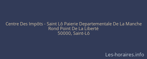 Centre Des Impôts - Saint Lô Paierie Departementale De La Manche