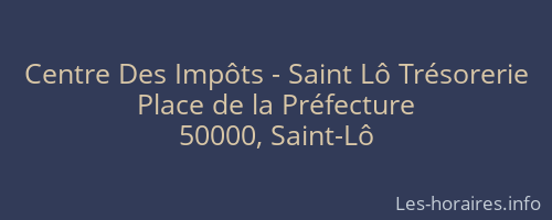 Centre Des Impôts - Saint Lô Trésorerie