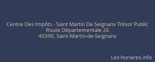 Centre Des Impôts - Saint Martin De Seignanx Trésor Public