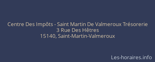 Centre Des Impôts - Saint Martin De Valmeroux Trésorerie