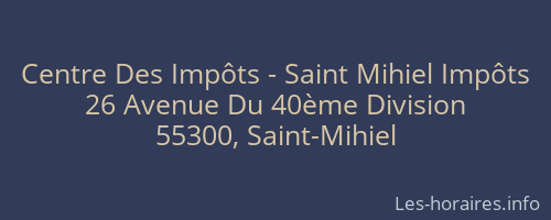 Centre Des Impôts - Saint Mihiel Impôts