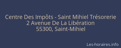 Centre Des Impôts - Saint Mihiel Trésorerie