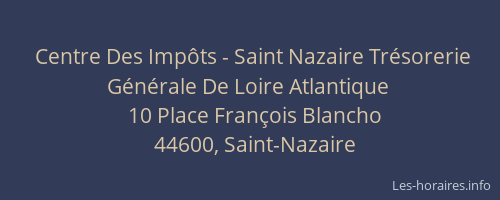 Centre Des Impôts - Saint Nazaire Trésorerie Générale De Loire Atlantique