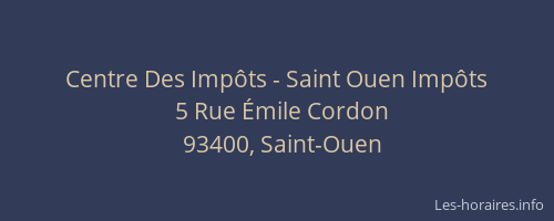 Centre Des Impôts - Saint Ouen Impôts
