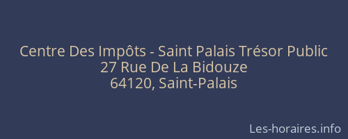Centre Des Impôts - Saint Palais Trésor Public