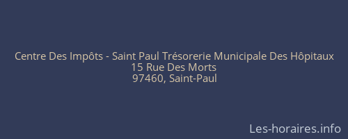 Centre Des Impôts - Saint Paul Trésorerie Municipale Des Hôpitaux