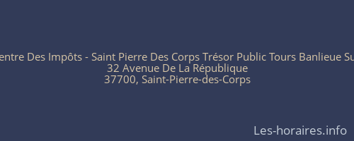 Centre Des Impôts - Saint Pierre Des Corps Trésor Public Tours Banlieue Sud