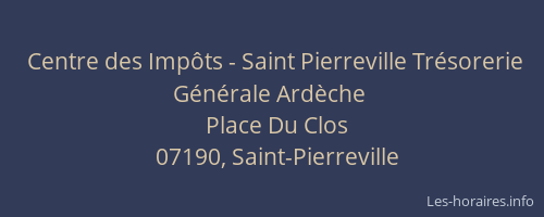 Centre des Impôts - Saint Pierreville Trésorerie Générale Ardèche