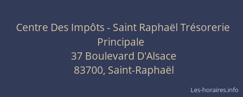 Centre Des Impôts - Saint Raphaël Trésorerie Principale