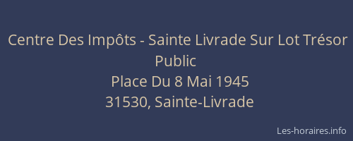 Centre Des Impôts - Sainte Livrade Sur Lot Trésor Public