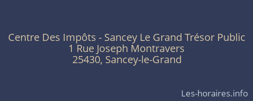 Centre Des Impôts - Sancey Le Grand Trésor Public