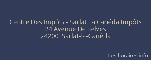 Centre Des Impôts - Sarlat La Canéda Impôts