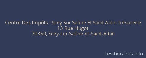 Centre Des Impôts - Scey Sur Saône Et Saint Albin Trésorerie