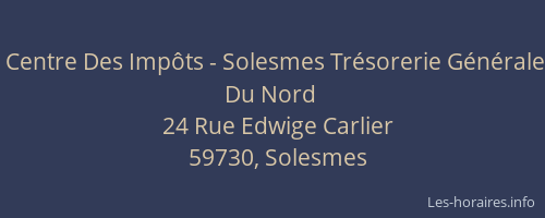 Centre Des Impôts - Solesmes Trésorerie Générale Du Nord