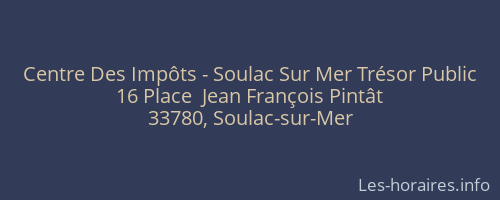 Centre Des Impôts - Soulac Sur Mer Trésor Public