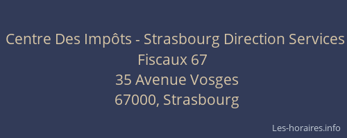 Centre Des Impôts - Strasbourg Direction Services Fiscaux 67