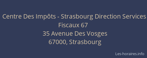 Centre Des Impôts - Strasbourg Direction Services Fiscaux 67