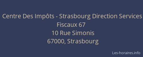 Centre Des Impôts - Strasbourg Direction Services Fiscaux 67