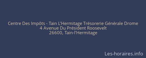 Centre Des Impôts - Tain L'Hermitage Trésorerie Générale Drome