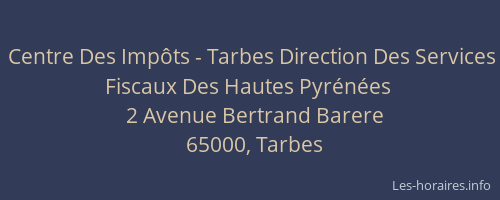 Centre Des Impôts - Tarbes Direction Des Services Fiscaux Des Hautes Pyrénées