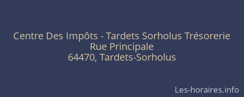Centre Des Impôts - Tardets Sorholus Trésorerie