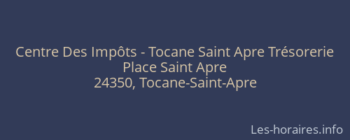 Centre Des Impôts - Tocane Saint Apre Trésorerie