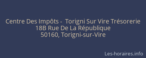 Centre Des Impôts -  Torigni Sur Vire Trésorerie