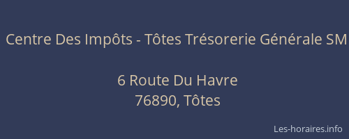 Centre Des Impôts - Tôtes Trésorerie Générale SM