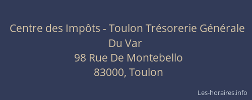 Centre des Impôts - Toulon Trésorerie Générale Du Var