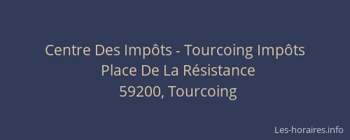 Centre Des Impôts - Tourcoing Impôts