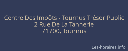 Centre Des Impôts - Tournus Trésor Public
