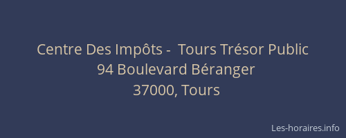 Centre Des Impôts -  Tours Trésor Public