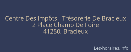 Centre Des Impôts - Trésorerie De Bracieux
