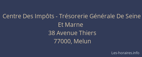 Centre Des Impôts - Trésorerie Générale De Seine Et Marne