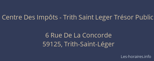 Centre Des Impôts - Trith Saint Leger Trésor Public