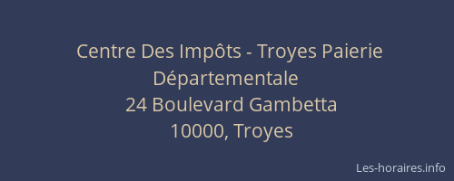 Centre Des Impôts - Troyes Paierie Départementale